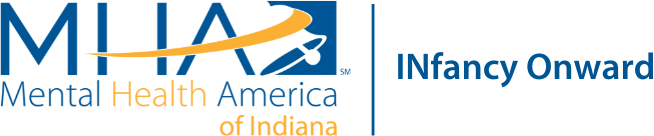 Mental Health America of Indiana - Infancy Onward