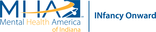 Mental Health America of Indiana - Infancy Onward